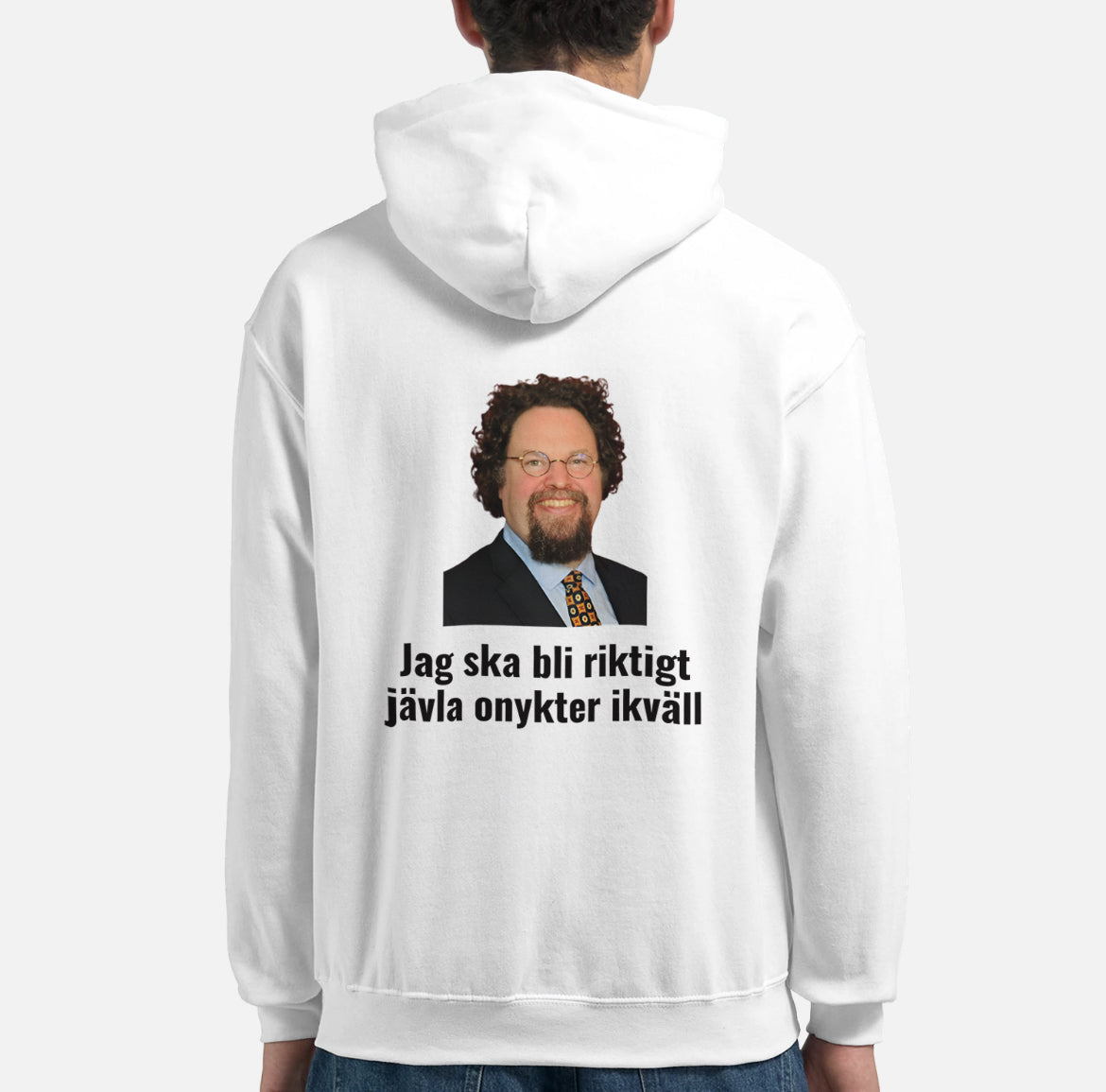 Jag ska bli riktigt jävla onykter ikväll - Hoodie (Tryck på baksidan)