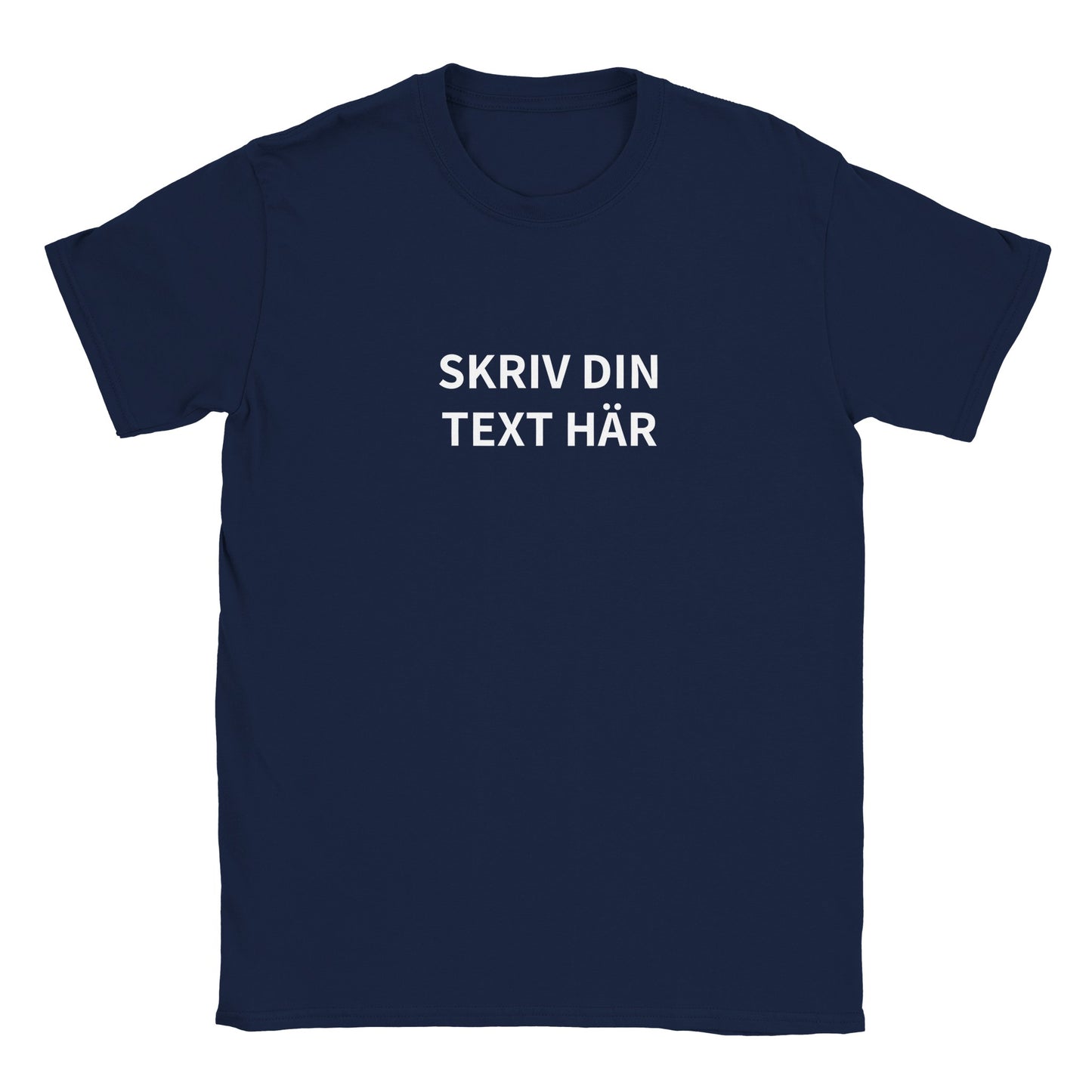 Mörkblå t shirt - anpassa text och bild. Designa din egen tröja med tryck - herr och dam. Blå t-shirt med texten 'Skriv din text här'. Möjligheten att anpassa text och bild. Gör din egen tröja enkelt. Lägg in valfri bild och text.