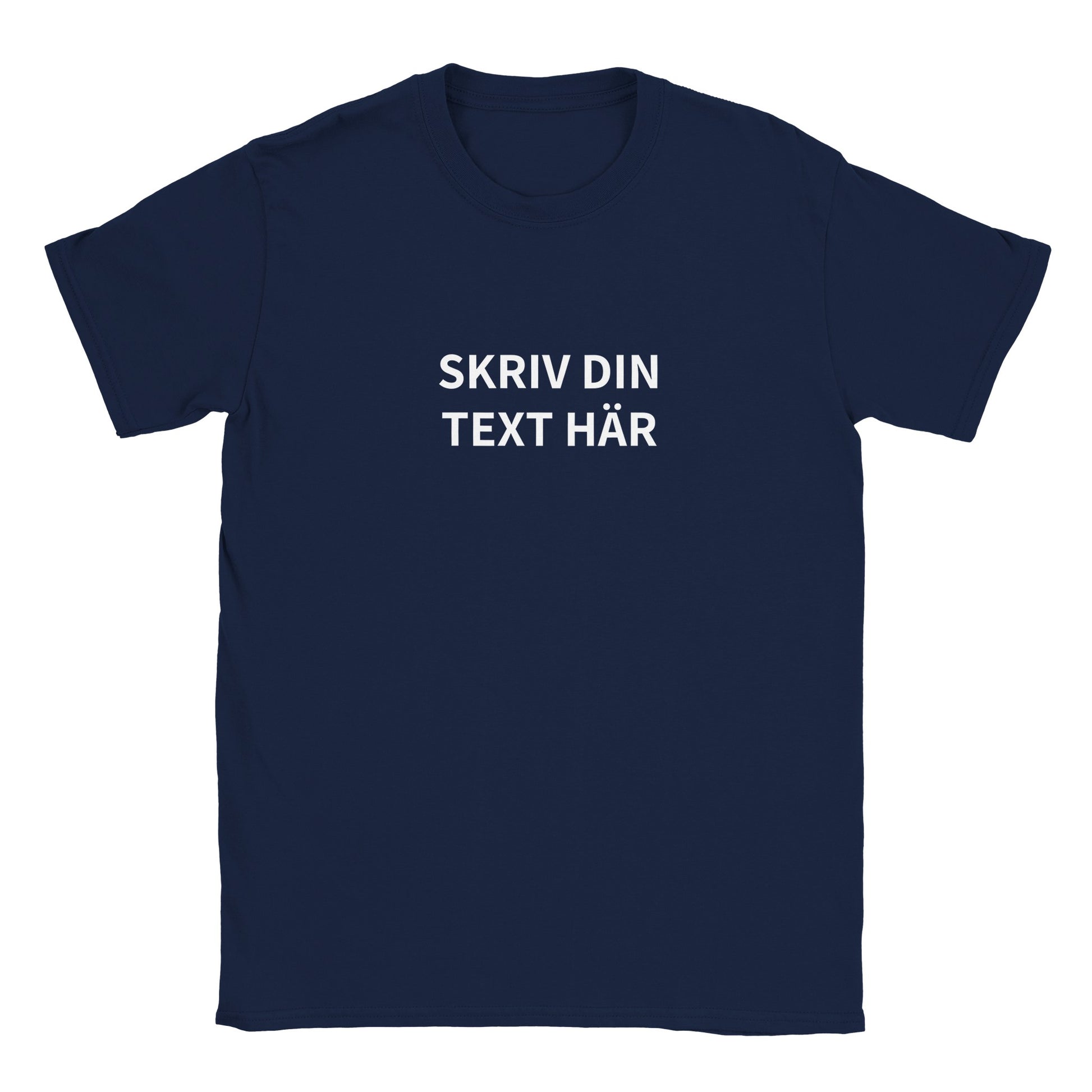Mörkblå t shirt - anpassa text och bild. Designa din egen tröja med tryck - herr och dam. Blå t-shirt med texten 'Skriv din text här'. Möjligheten att anpassa text och bild. Gör din egen tröja enkelt. Lägg in valfri bild och text.