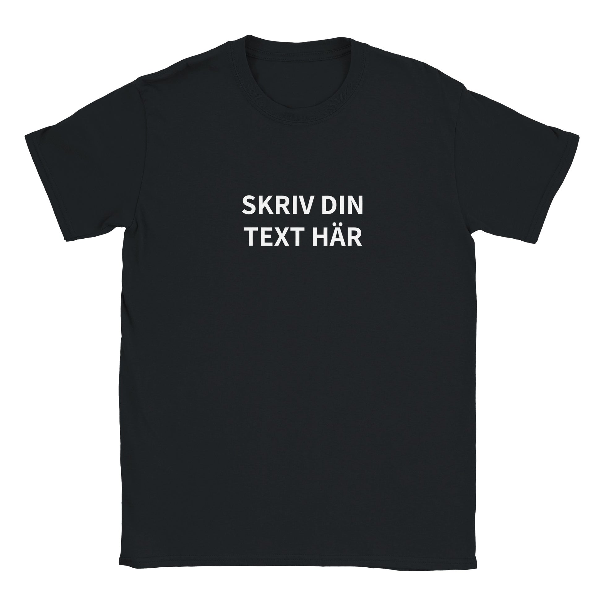 Svart t shirt - anpassa text och bild. Designa din egen tröja med tryck - herr och dam. Svart t-shirt med texten 'Skriv din text här'. Möjligheten att anpassa text och bild. Gör din egen tröja enkelt. Lägg in valfri bild och text.